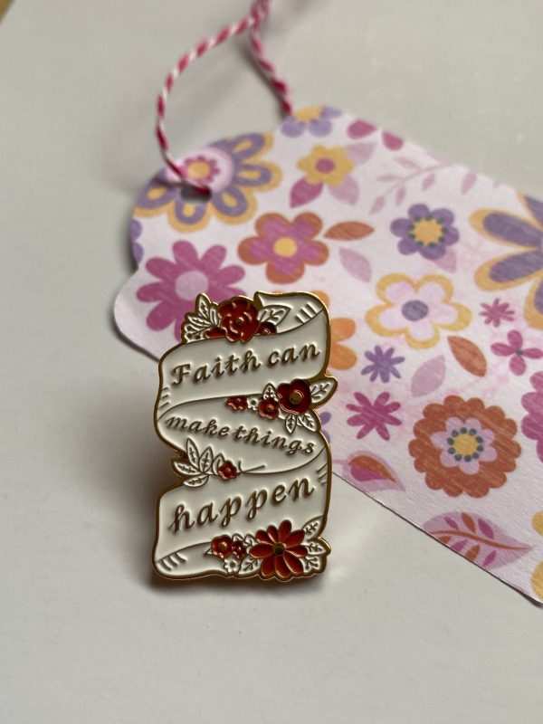 *** CLEARANCE*** Faith Can Make things Happen Enamel Pin Cheap